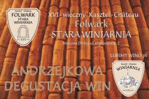 Degustacja Andrzejkowa XVI - wieczny Kasztel Folwark Stara Winiarnia